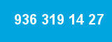 936 319 14 27